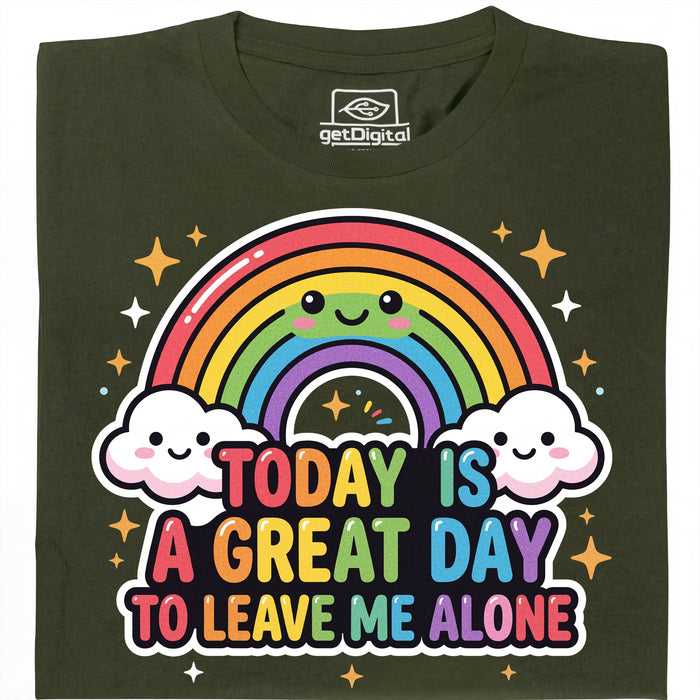 A Great Day To Leave Me Alone - Main view T-shirt Dark Green