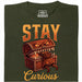Stay Curious - Main view T-Shirt Dark Green