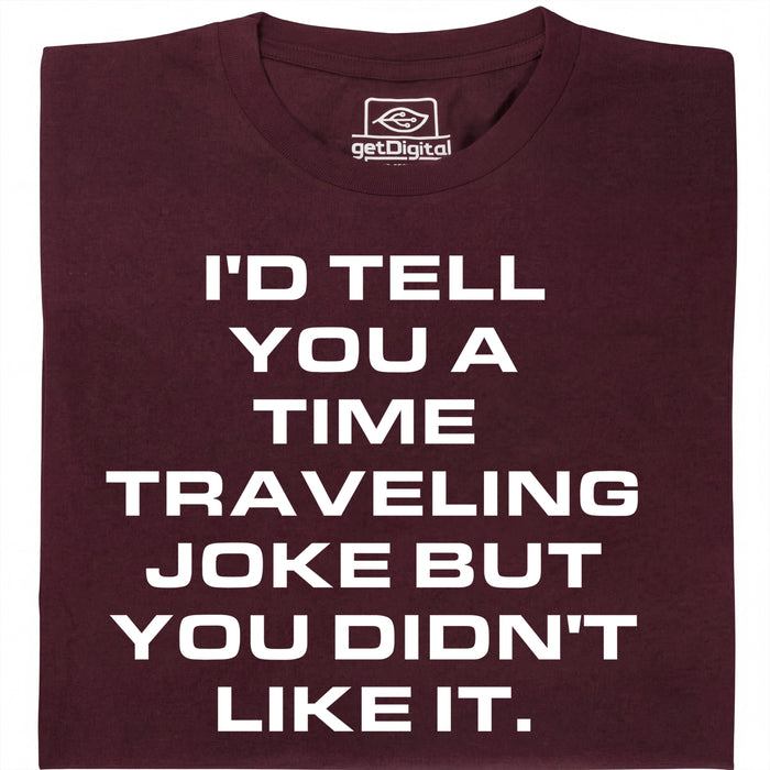 A Joke About Time Travel - Main view T-Shirt Dark Red