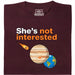 She's not interested - Hoofdweergave T-shirt Donkerrood