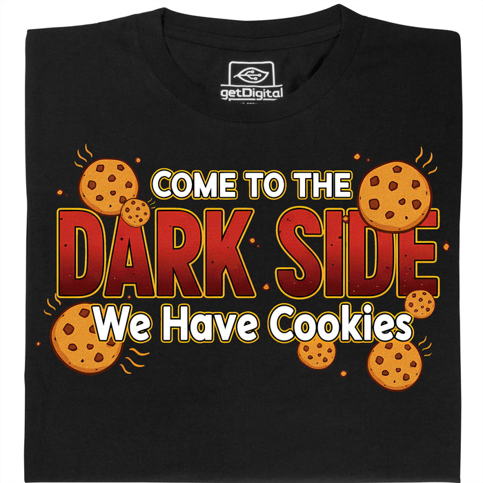 Come to the Dark Side - We Have Cookies - Vista principal Camiseta Negro