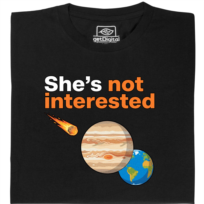 She's not interested - Hoofdweergave T-shirt Zwart