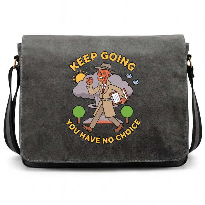 Keep Going, You Have No Choice - Vooraanzicht Tas