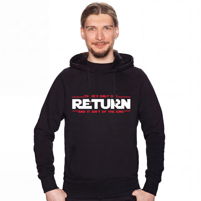 There's Only One Return - And It Ain't of the King - Hoodie Man David