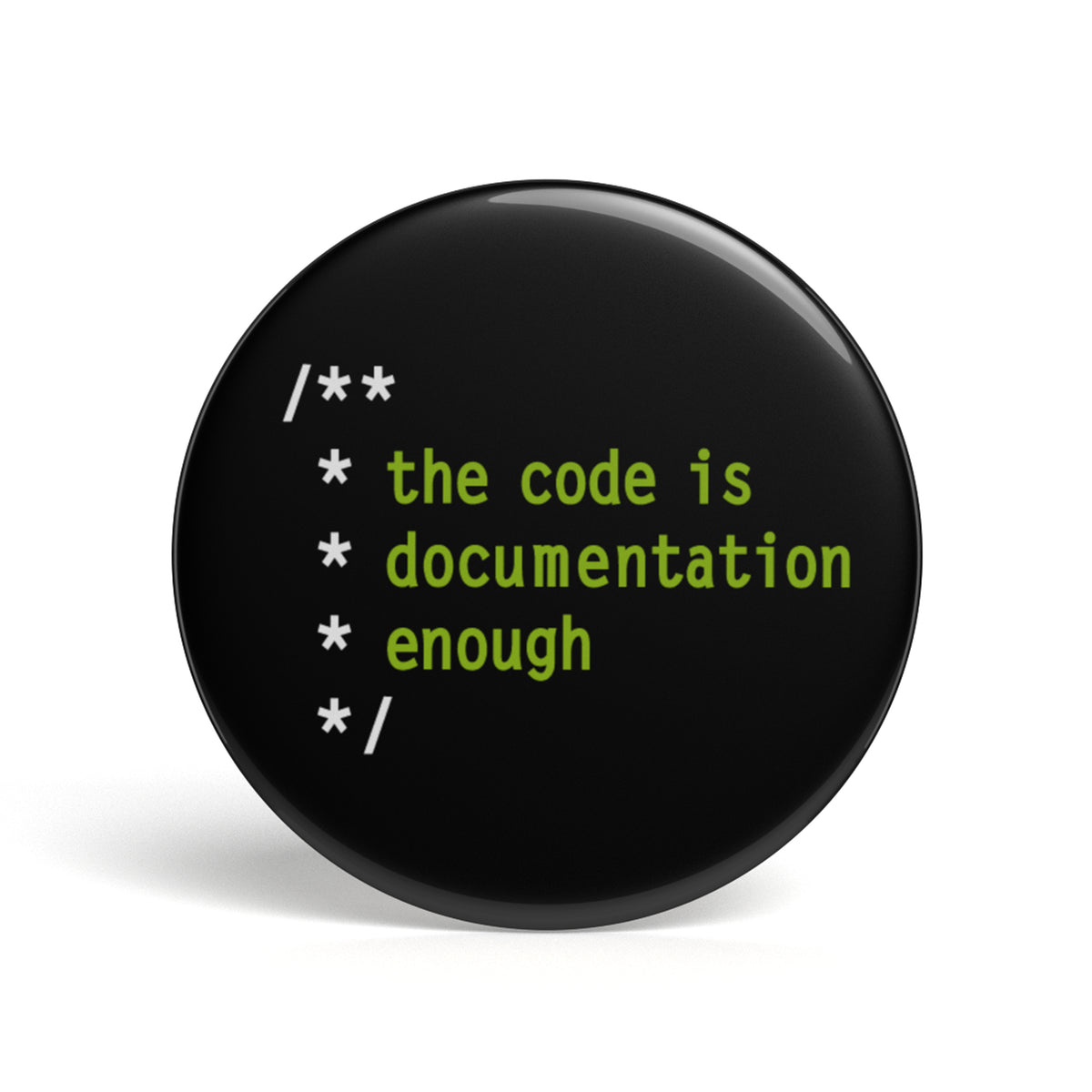 Geek Button The Code Is Documentation Enough — getDigital