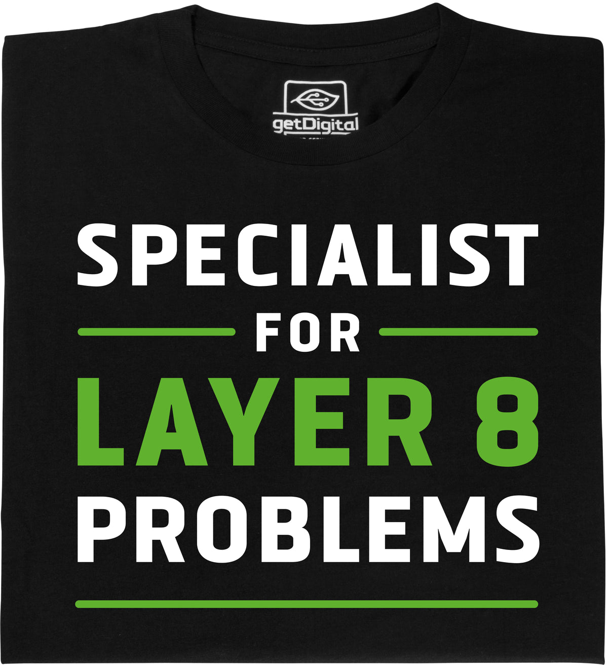 Layer 8 Problem Specialist for Layer 8 Problems — getDigital